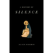 A History of Silence: From the Renaissance to the Present Day