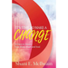 It's Time To Make a Change: 30 Days to Renew Your Heart, Mind, and Soul