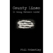 County Lines - A Young Person's Guide