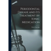 Periodontal Disease and Its Treatment by Ionic Medication