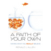 Faith of Your Own: Naming What You Really Believe