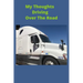 My Thoughts Driving Over The Road