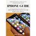 iPhone Guide: The Simplified Manual for Kids and Adult