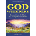 God Whispers: Lessons from the Heart of a Loving Heavenly Father, A One-Year Devotional, Volume 1 of 2