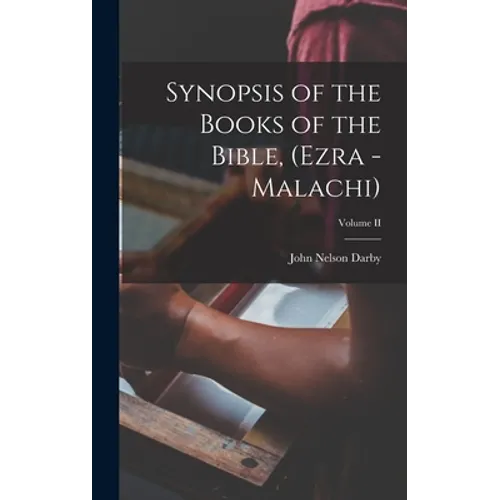 Synopsis of the Books of the Bible, (Ezra - Malachi); Volume II