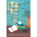 Learning to Make Tea for One - Reflections on Love, Loss and Healing