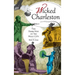 Wicked Charleston: The Dark Side of the Holy City