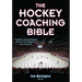 The Hockey Coaching Bible