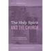 The Holy Spirit and the Church: Papers from the Edinburgh Dogmatics Conference 2023