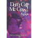 Don't Call Me Crazy! Again