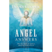 Angel Answers: What the Angels Can Teach Us about the World We Live in