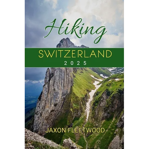 Hiking Switzerland 2025