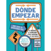D nde empezar: Una gu a de supervivencia para la ansiedad, la depresi n y otras condiciones de salud mental (Where to Start Spanish Edition)