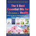 The 5 Best Essential Oils for Women's Health & How to Use for Outstanding Results +Bonus Healing Recipes