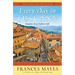 Every Day in Tuscany: Seasons of an Italian Life