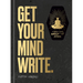 Get Your Mind Write.: A World-Class Wreck-It Journal