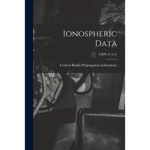 Ionospheric Data; CRPL-F-A 27