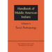 Handbook of Middle American Indians, Volume 6: Social Anthropology