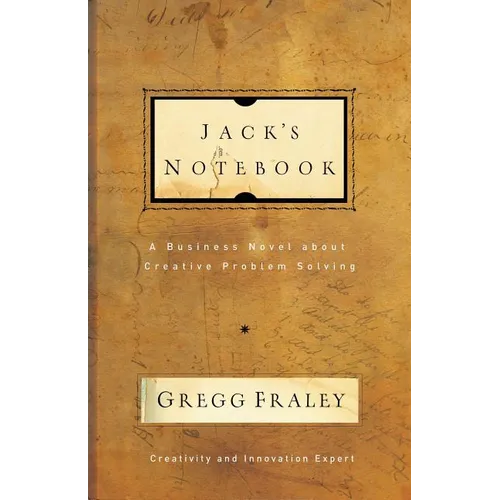The Jack's Notebook: A Business Novel about Creative Problem Solving