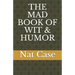 The Mad Book of Wit & Humor