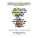 Libro Blanco: La Reclamación Venezolana del Territorio Esequibo / White Book: The Venezuelan Claim of the Esequibo Territory
