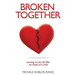 Broken Together