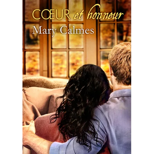 Coeur Et Honneur: Volume 3