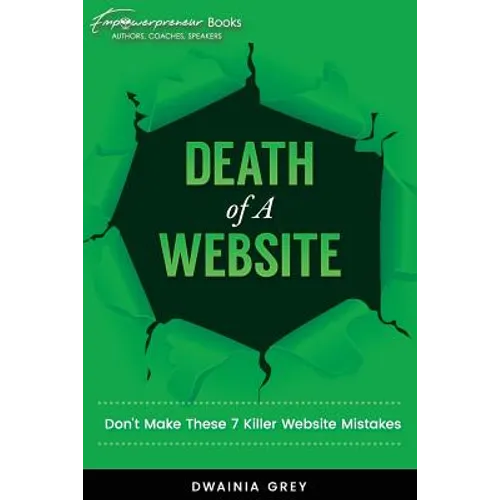 Death of A Website: Don't Make These 7 Killer Website Mistakes