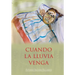Cuando La Lluvia Venga