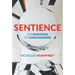 Sentience: The Invention of Consciousness