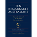 Ten Remarkable Australians: who left their mark on the world - but were forgotten
