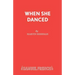When She Danced