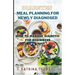 Diabetes Meal Planning for Newly Diagnosed: How to Manage Diabetic for Beginners