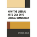 How the Liberal Arts Can Save Liberal Democracy