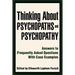 Thinking About Psychopaths and Psychopathy: Answers to Frequently Asked Questions With Case Examples