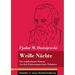 Weiße Nächte: Ein empfindsamer Roman / Aus den Erinnerungen eines Träumers (Band 172, Klassiker in neuer Rechtschreibung)