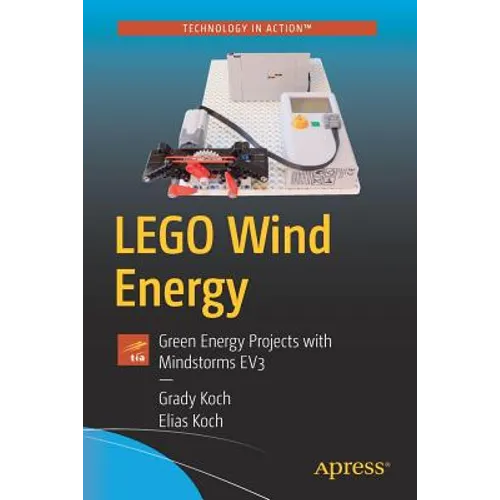 Lego Wind Energy: Green Energy Projects with Mindstorms Ev3