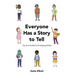 Everyone Has a Story to Tell: Tips & Activities for Emerging Writers
