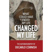 What Could Have Ended My Life Changed My Life: The Autobiography of Decarlo Cornish