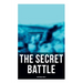 The Secret Battle (Historical Novel)