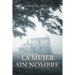La mujer sin nombre