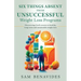 Six Things Absent from Unsuccessful Weight Loss Programs: Discovering God's secrets to healthy, long-term and sustainable weight loss