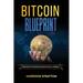 Bitcoin Blueprint: Unraveling the Revolutionary Digital Currency