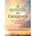 A Minute for Caregivers: When Everyday Feels Like Monday
