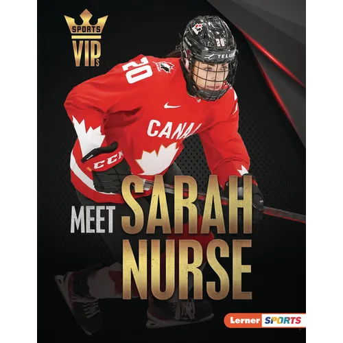 Meet Sarah Nurse: Olympic Hockey Superstar