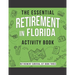 The Essential Retirement in Florida Activity Book: A Fun Retirement Gift for Coworker Moving to Florida