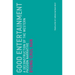 Good Entertainment: A Deconstruction of the Western Passion Narrative