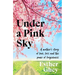 Under a Pink Sky