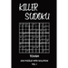 Killer Sudoku Tough 200 Puzzle With Solution Vol 1: Advanced Puzzle Book,9x9, 2 puzzles per page