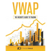 Vwap: The Insider's Guide To Trading